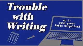 Interview with Non-Native English Speaking Writer Fabio Cerpelloni: Trouble With Writing Podcast #8