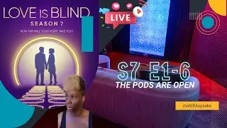 Love Is Blind S7 E1-6 SPOILER Recap