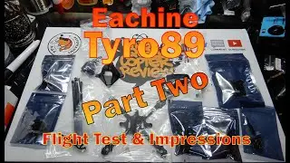 Eachine Tyro89 | Part 2 - Test Flights & Final Impressions