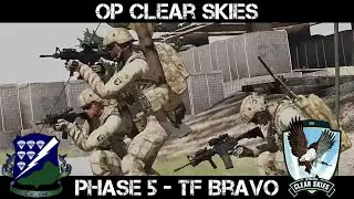 ARMA 3 Infantry Gameplay - Op Clear Skies phase 5 - TF Bravo - Commanding