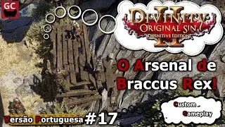 Divinity Original Sin 2: O Arsenal de Braccus Rex! #17