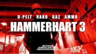 D-PELT - HAMMERHART 3 feat. RAKO x GAZ x AMMO (prod. by ESCUDO TERENTINO)