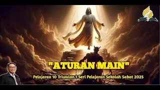 ATURAN MAIN|Seri Pelajaran Sekolah Sabat 2025|Triwulan 1|-SR samros_