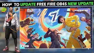 How To Update Free Fire OB45 New Update  || FF New OB45 Update