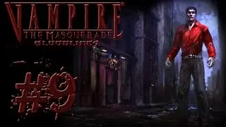 Прохождение Vampire: The Masquerade Bloodlines #9 Взрывное начало