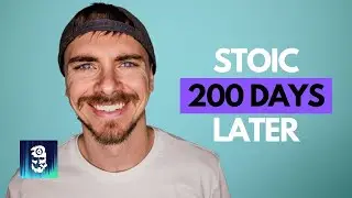 Stoic 200 Day Update