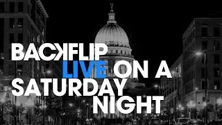 Backflip LIVE On A Saturday Night!