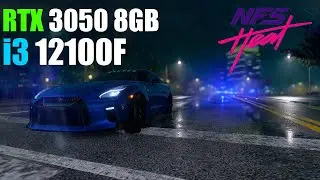 Need For Speed Heat | RTX 3050 8GB + i3 12100F | Benchmark