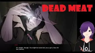 SIR! That is NOT Food!- Dead Meat (Full Demo) Yandere Visual Novel