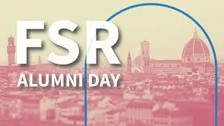 Join the FSR Alumni day in Florence!