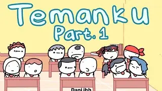 KETIKA DI SEKOLAH - Temanku(Part1)