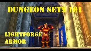 Dungeon Sets 101: Lightforge Armor