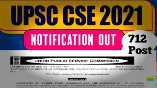 UPSC CSE Notification 2021 with 712 Vacancies