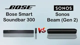 Bose Smart Soundbar 300 VS Sonos Beam Gen 2 - Battle of the compact Soundbars