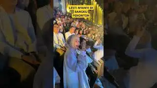 LESTI NYANYI DI BANGKU PENONTON 
