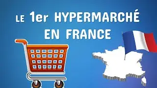 LE 1ER HYPERMARCHÉ EN FRANCE