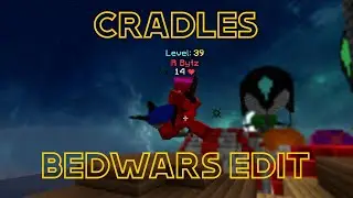 Cradles - A Bedwars Edit (ft. SiftDrift_)
