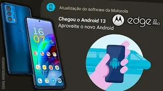 Atualização com Android 13 para o Moto Edge 20 Pro