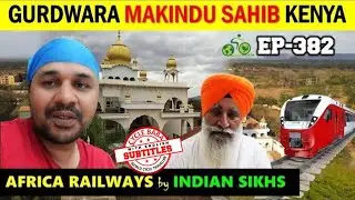Kenya Railway by Sikhs in Makindu Sahib || Congrats to Padma Shri Tulsi Gowda || Cycle Baba Ep. 382