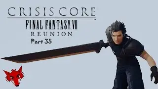 Final Fantasy VII Crisis Core Reunion Playthrough Part 35