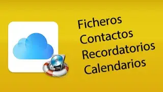 Recuperar ficheros, contactos, recordatorios y calendarios de iCloud