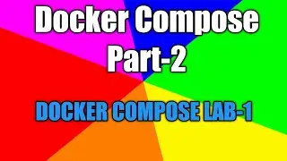 7. Docker Compose P-2 Lab-1 | How to write docker-compose yaml/json code| container, network, volume
