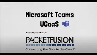Microsoft Teams UCaaS (9 minute version)