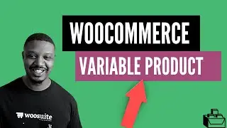 How To Add A Variable Product In WooCommerce Website (Step by Step)