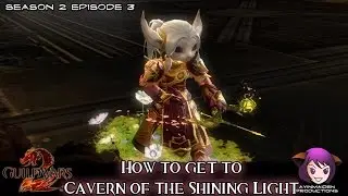 Guild Wars 2 - How to get to Cavern of the Shining Light (for The Waypoint Conundrum)