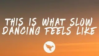 JVKE - This Is What Slow Dancing Feels Like (Lyrics)