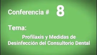 Jornadas de Estomatologia IMSS 2021 (Tema 8) Desinfección del Consultorio Dental