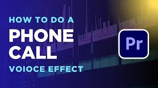 How to do a Phone Call Voice Effect in Adobe Premiere Pro CC | Adobe Tutorial