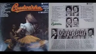 Budvarka  - VČERA JSEM BYL U MUZIKY (1980 LP deska digitalizace)
