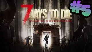 Clearing Out a House ||PERMADEATH SERIES|| 7 Days to Die #5
