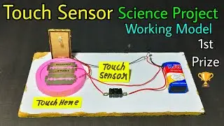 How to make touch Sensor project at home,Touch Sensor science project,Touch sensor school project