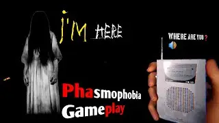 Phasmophobia: डर और सस्पेंस से भरपूर Hindi Gameplay