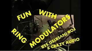 Fun with ring modulators for inverted SSB and crazy audio