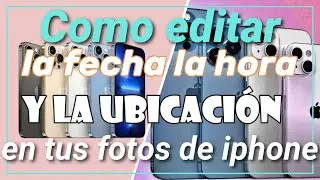 Ahora vamos a poder editar la Fecha 📆  Hora 🕰 y ubicación  a una foto que tomaste en tu iPhone