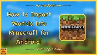 How to Import Minecraft Worlds on Android!