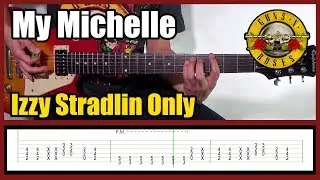GUNS N' ROSES MY MICHELLE IZZY STRADLIN ONLY | With Tabs