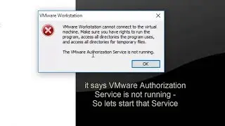 How to fix VMware Authorization Service is not running {Quite Simple Solution}