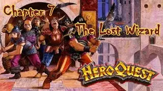 HEROQUEST_ THE LOST WIZARD- LIVE rpg # 7