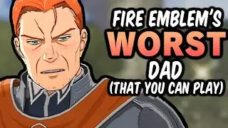 Gilbert: Fire Emblem's Worst Dad (that you can play). Three Houses Character and Unit Analysis #4