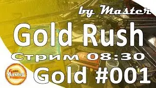 Gold Rush: The Game обзор и прохождение - Gold [Часть 1]