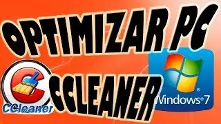 Instalacion y uso de CCleaner para Limpiar y Optimizar Sistema Operativo