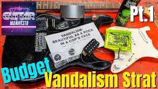 Building a Budget KURT COBAIN Vandalism Strat - Part 1
