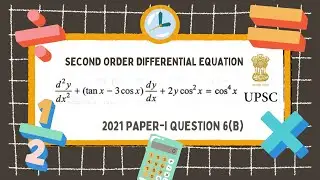 Second Order Differential Equations Question 6.B | UPSC Maths Optional 2021 Paper 1 | LaplaceFourier