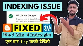 Discovered - Currently not Indexed Problem Fixed - सिर्फ 5 Min. पे Index होगा  || Fast Indexing