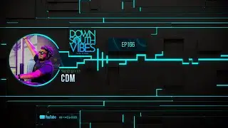 Downsouth Vibes - EP 166 By CDM