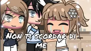 Non ti scordar di me🥀💭//ep15//Gacha Life ITA🇮🇹